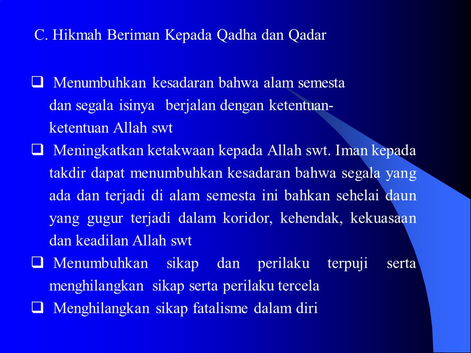 C. Hikmah Beriman Kepada Qadha dan Qadar