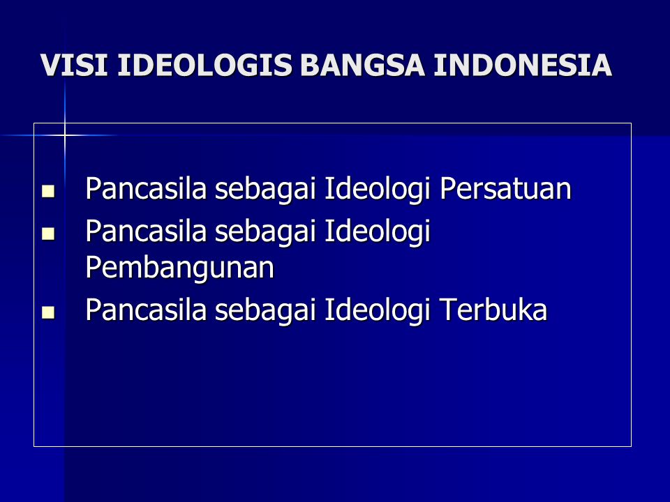 VISI IDEOLOGIS BANGSA INDONESIA