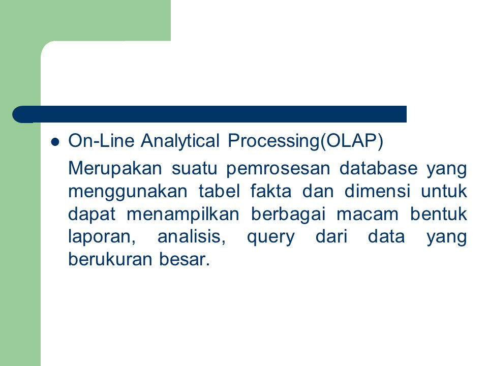 On-Line Analytical Processing(OLAP)