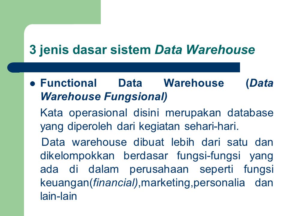3 jenis dasar sistem Data Warehouse