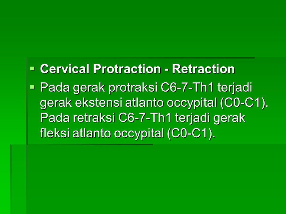 Cervical Protraction - Retraction