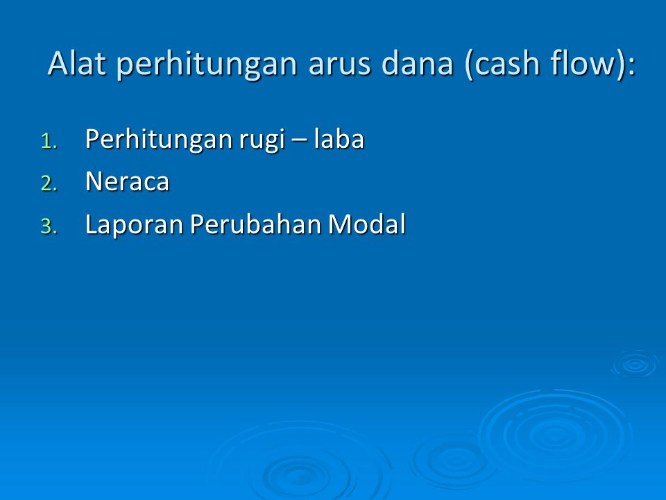 Alat perhitungan arus dana (cash flow):