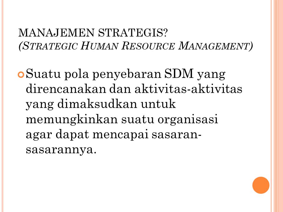 MANAJEMEN STRATEGIS (Strategic Human Resource Management)