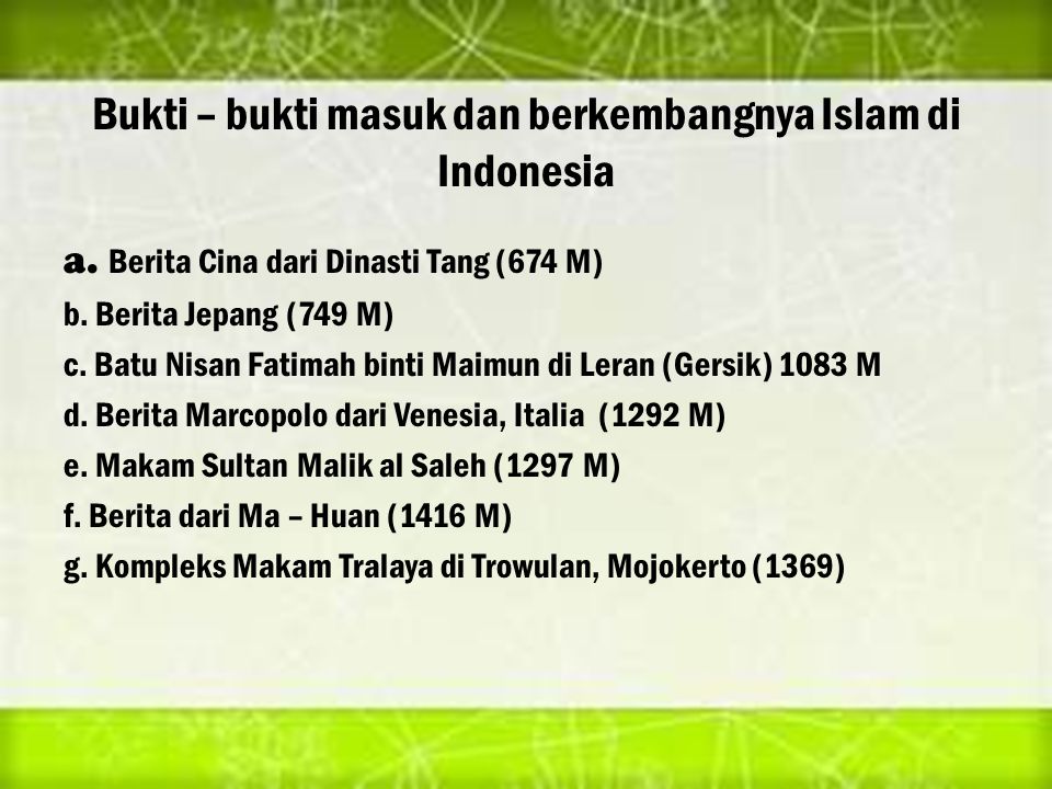Bukti – bukti masuk dan berkembangnya Islam di Indonesia