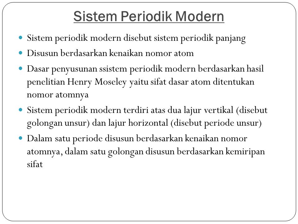Pada sistem periodik modern unsur-unsur yang berada dalam satu periode disusun berdasarkan