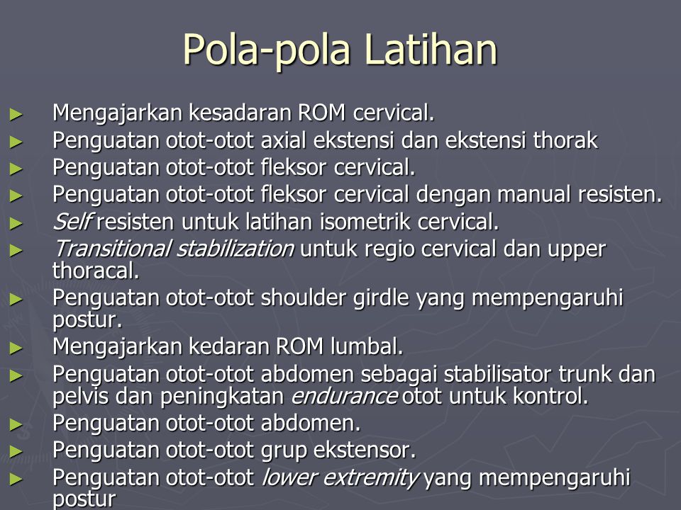 Pola-pola Latihan Mengajarkan kesadaran ROM cervical.