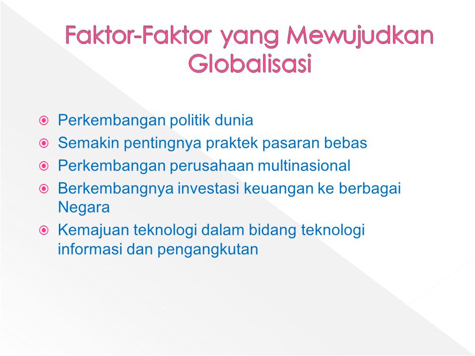 Faktor-Faktor yang Mewujudkan Globalisasi