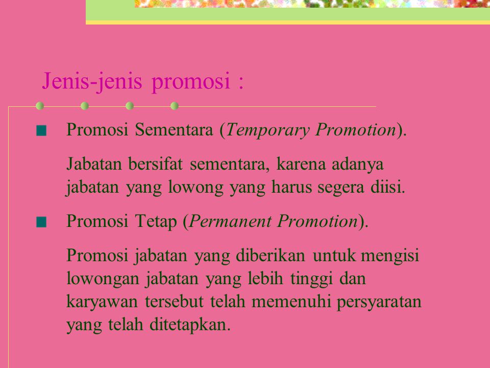 Jenis-jenis promosi : Promosi Sementara (Temporary Promotion).