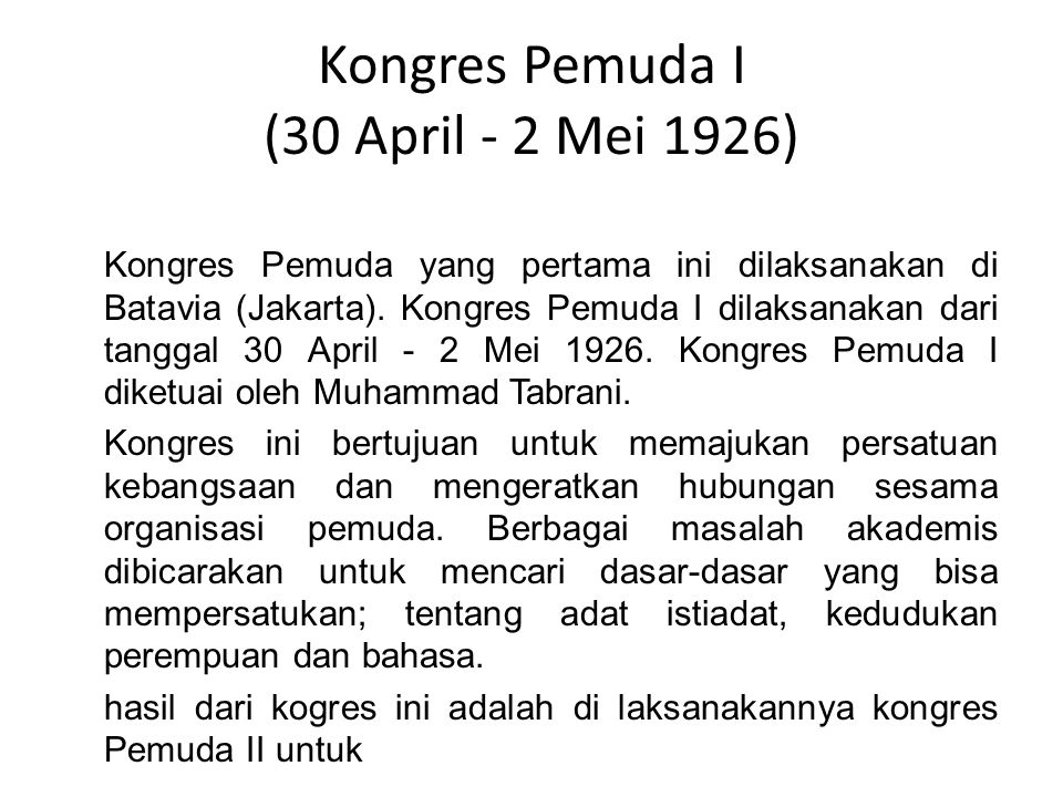 Kongres pemuda 1 berlangsung di jakarta pada tanggal 30 april sampai dengan tanggal 2 mei 1926 yang 