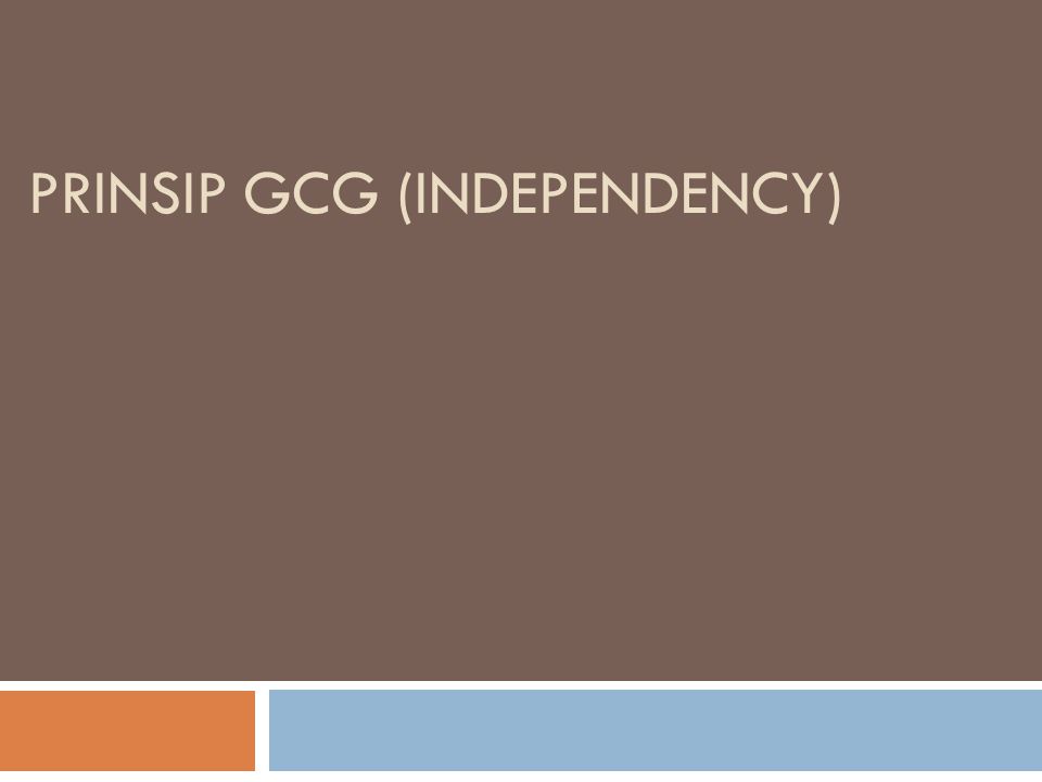 Prinsip GCG (Independency)