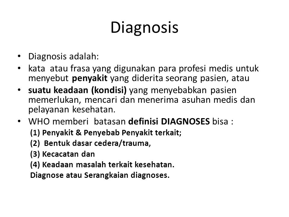 Diagnosis Diagnosis adalah:
