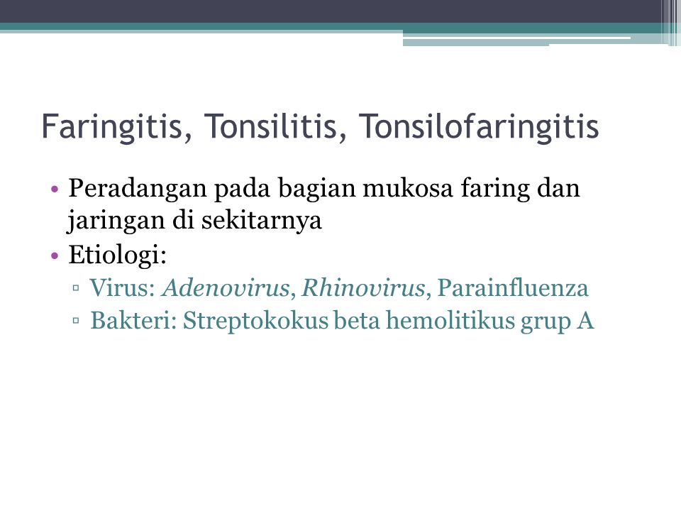 Faringitis, Tonsilitis, Tonsilofaringitis