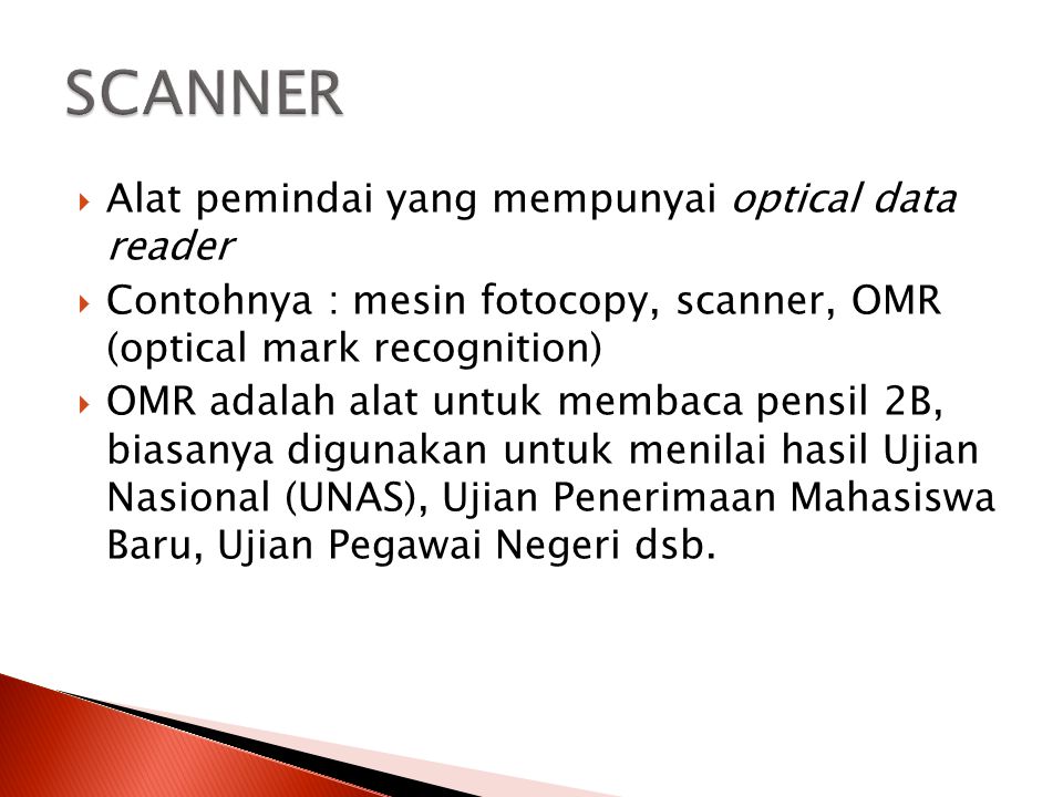 SCANNER Alat pemindai yang mempunyai optical data reader