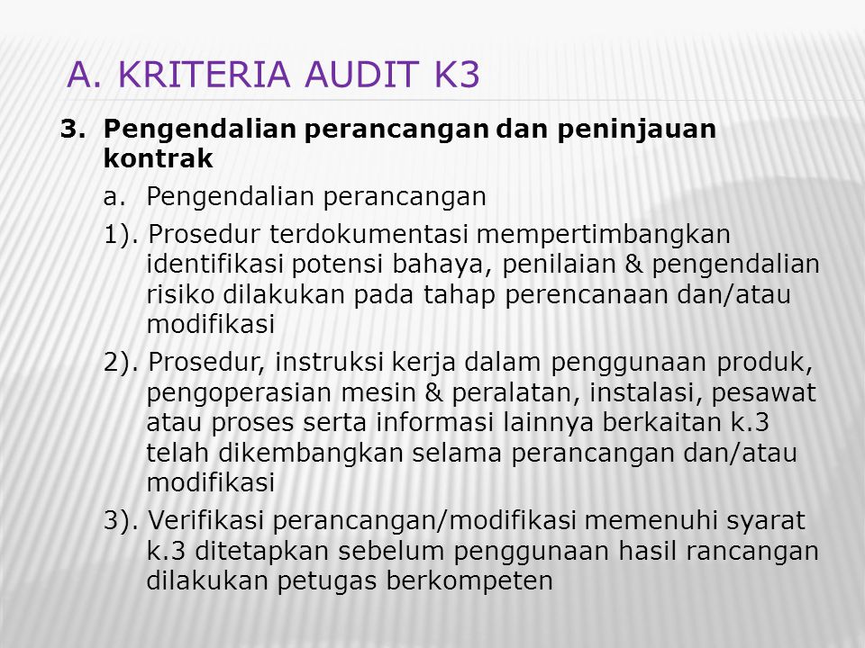 A. KRITERIA AUDIT K3 Pengendalian perancangan dan peninjauan kontrak