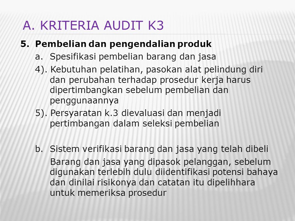 A. KRITERIA AUDIT K3 Pembelian dan pengendalian produk