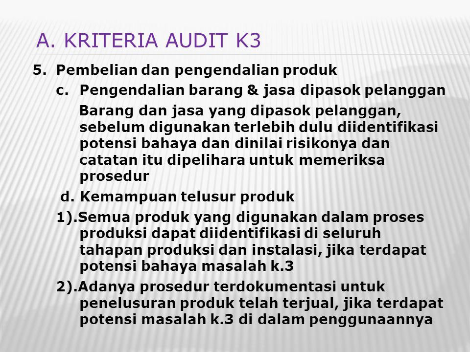 A. KRITERIA AUDIT K3 Pembelian dan pengendalian produk