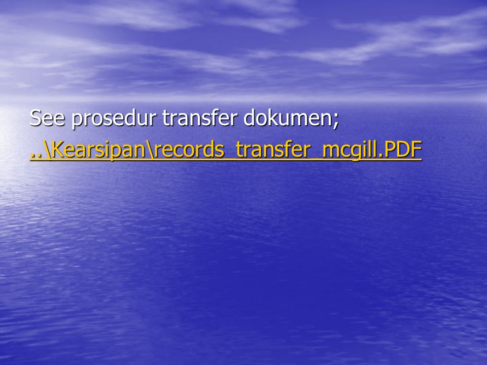 See prosedur transfer dokumen;