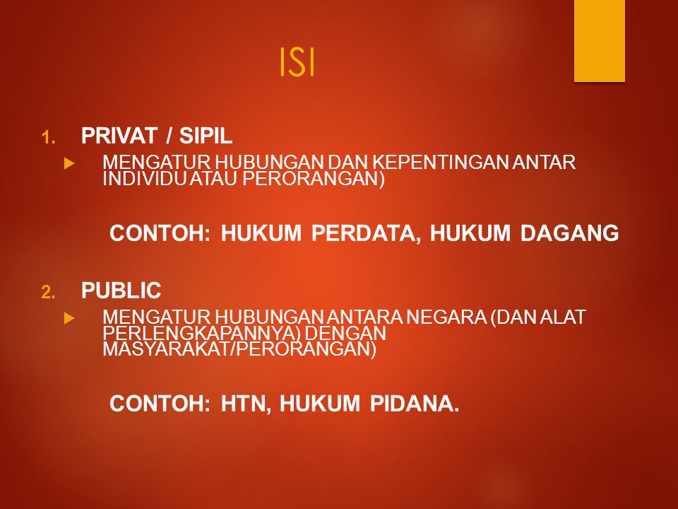 ISI PRIVAT / SIPIL CONTOH: HUKUM PERDATA, HUKUM DAGANG PUBLIC