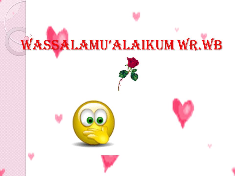 WASSALAMU’ALAIKUM WR.WB