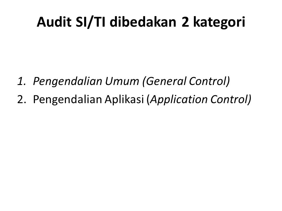 Audit SI/TI dibedakan 2 kategori