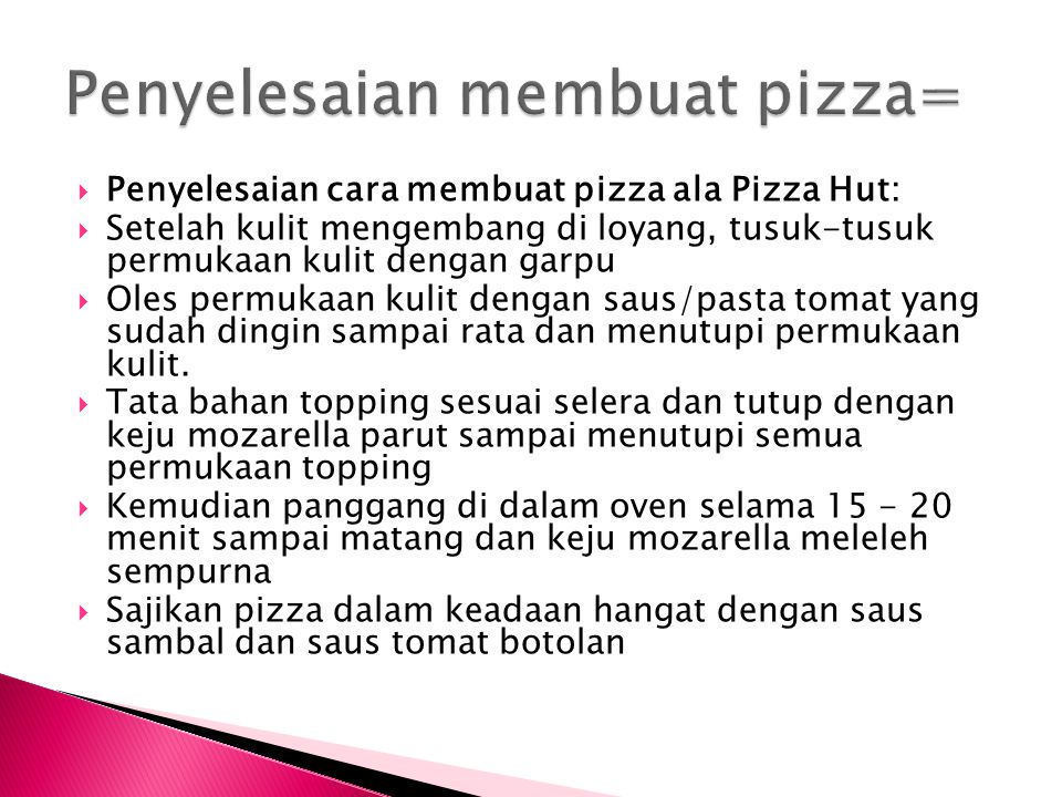 Penyelesaian membuat pizza=