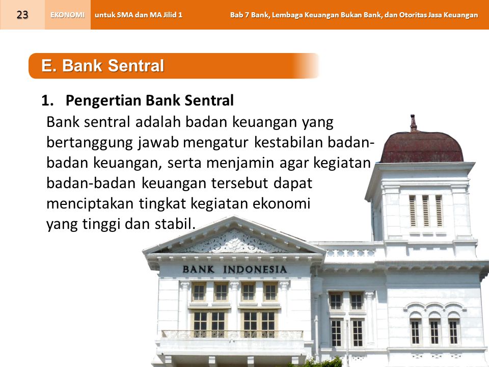 E. Bank Sentral Pengertian Bank Sentral.