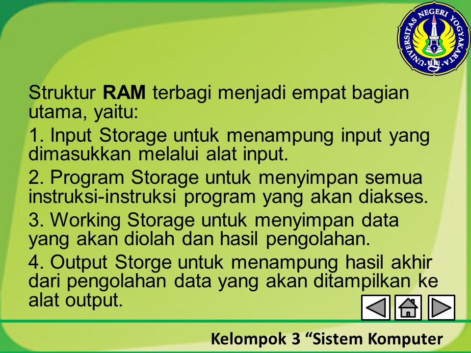 Struktur RAM terbagi menjadi empat bagian utama, yaitu: