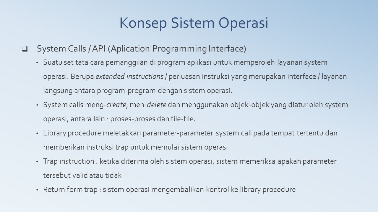 Konsep Sistem Operasi System Calls / API (Aplication Programming Interface)