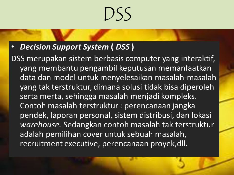 DSS Decision Support System ( DSS )
