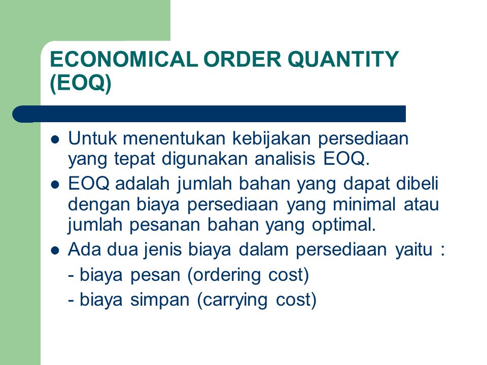 ECONOMICAL ORDER QUANTITY (EOQ)