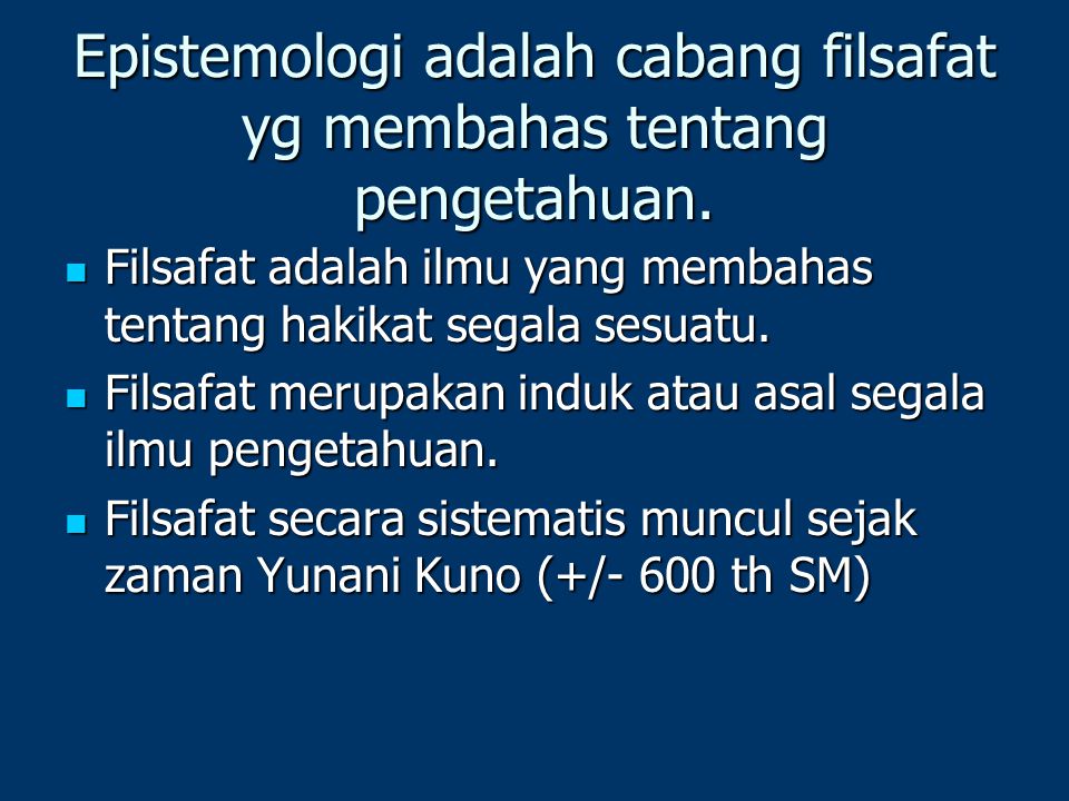 Epistemologi Filsafat Pengetahuan Ppt Download