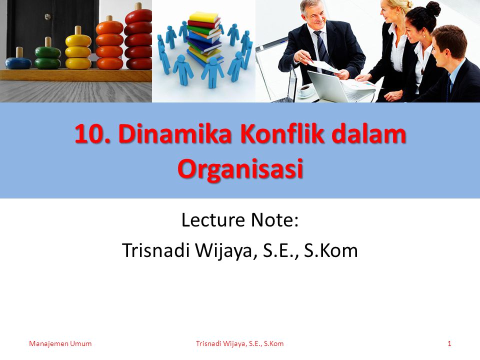 10. Dinamika Konflik dalam Organisasi
