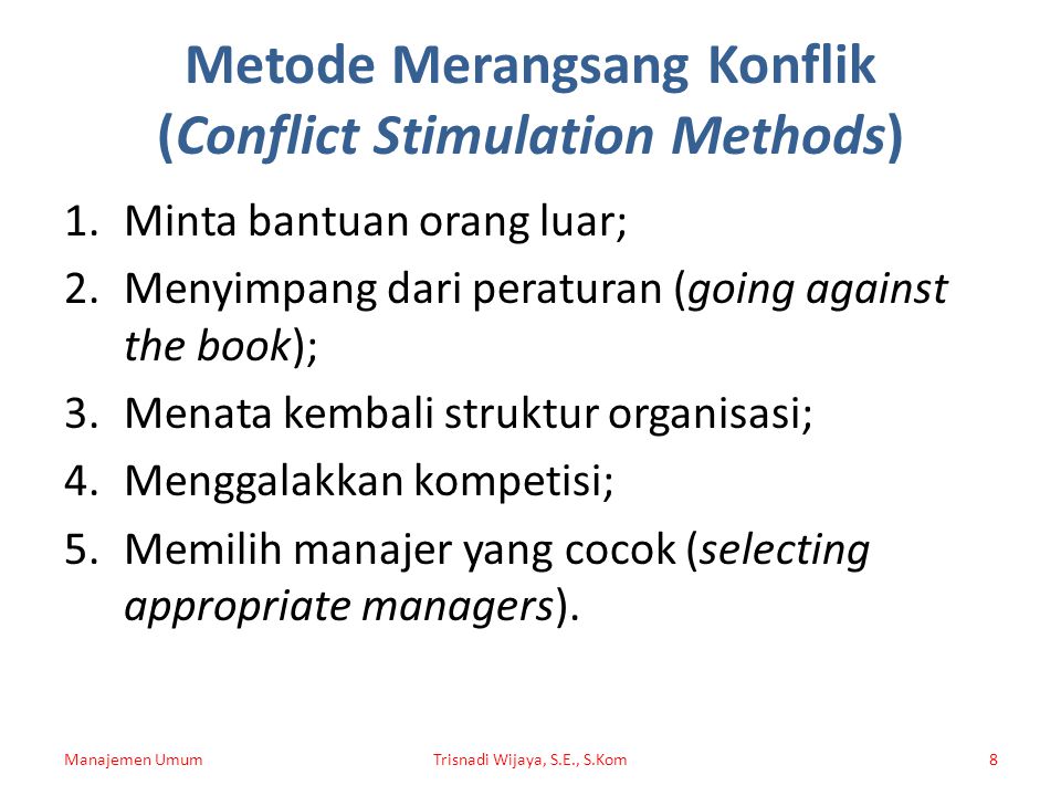 Metode Merangsang Konflik (Conflict Stimulation Methods)