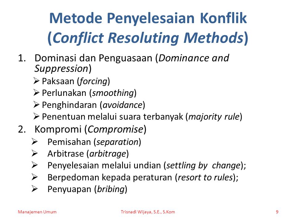 Metode Penyelesaian Konflik (Conflict Resoluting Methods)
