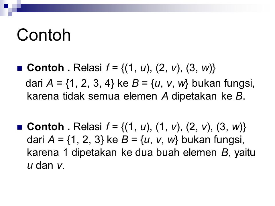 Contoh Contoh . Relasi f = {(1, u), (2, v), (3, w)}