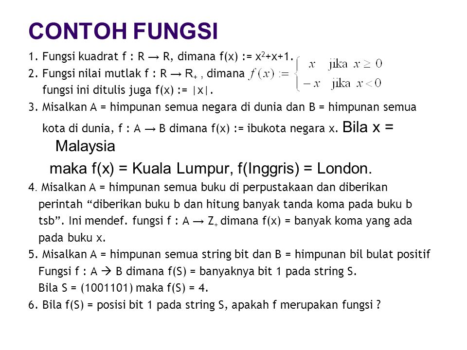 CONTOH FUNGSI maka f(x) = Kuala Lumpur, f(Inggris) = London.