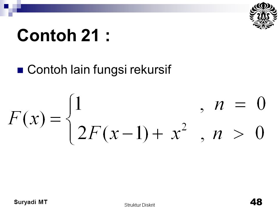 Contoh 21 : Contoh lain fungsi rekursif Struktur Diskrit