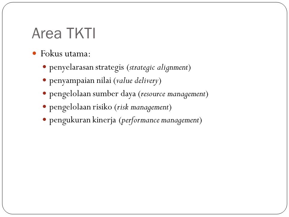 Area TKTI Fokus utama: penyelarasan strategis (strategic alignment)