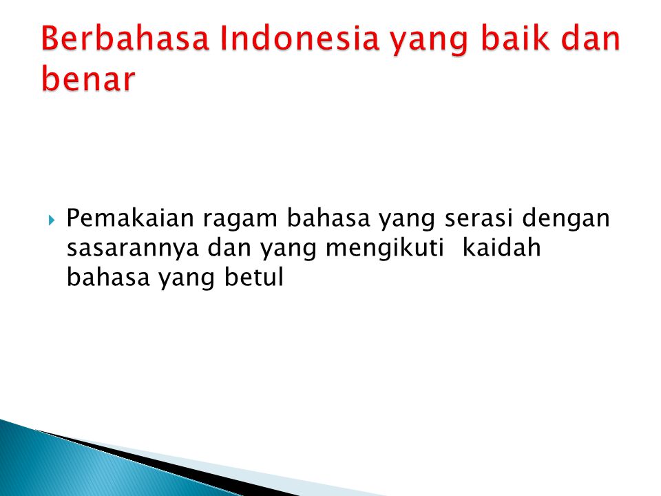 Berbahasa Indonesia yang baik dan benar