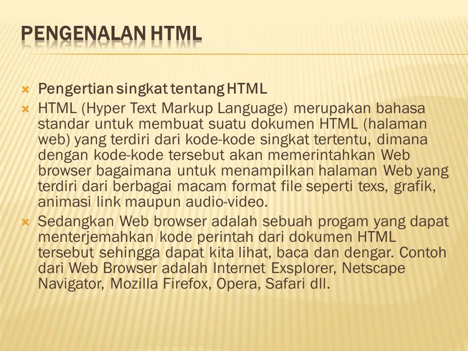 Pengenalan HTML Pengertian singkat tentang HTML