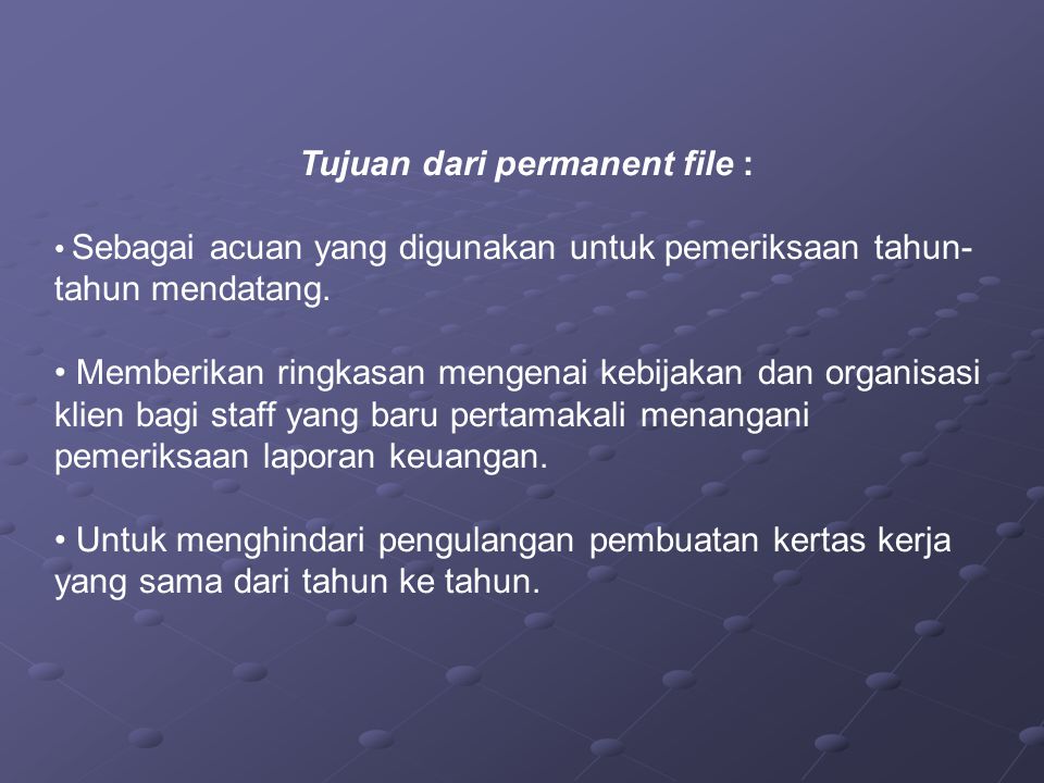 Tujuan dari permanent file :