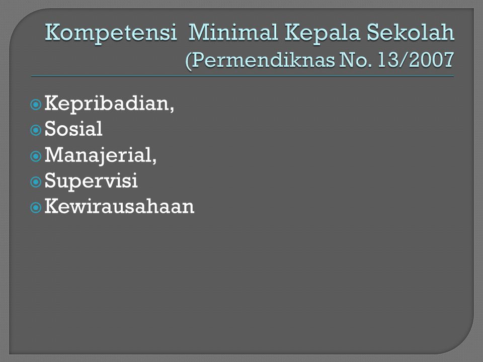 Kompetensi Minimal Kepala Sekolah (Permendiknas No. 13/2007