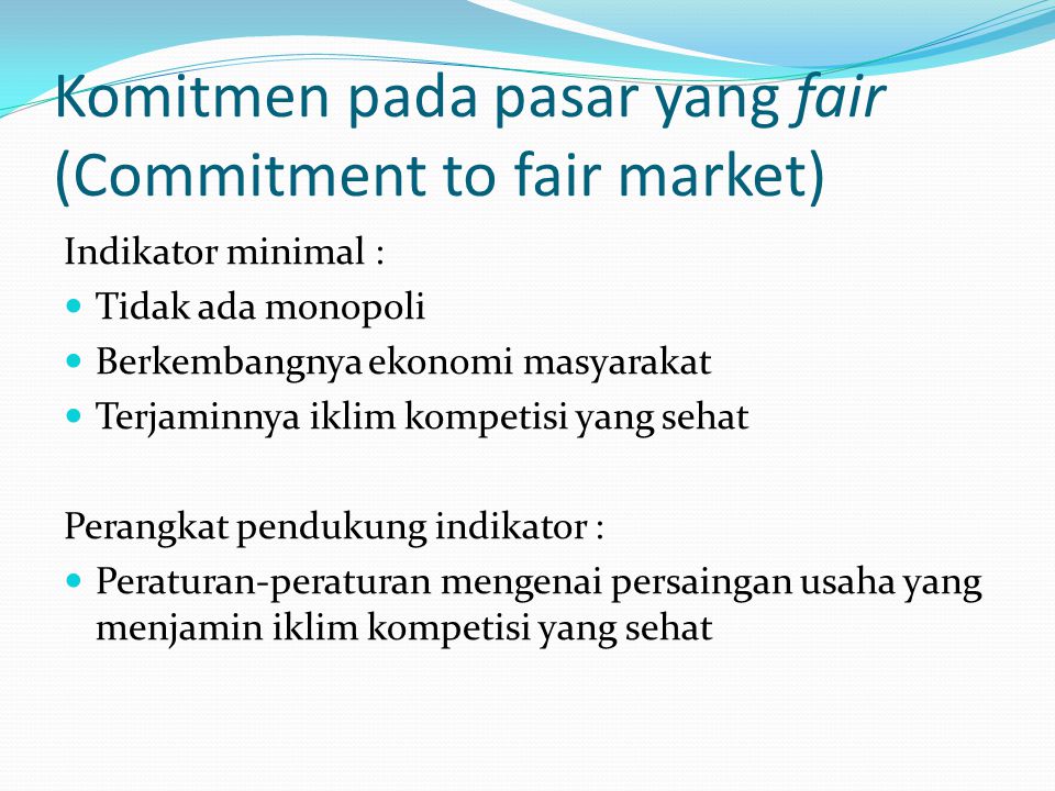 Komitmen pada pasar yang fair (Commitment to fair market)