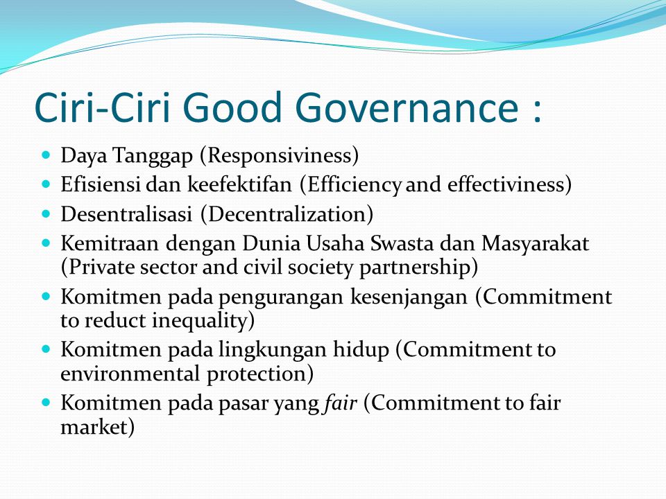 Ciri-Ciri Good Governance :