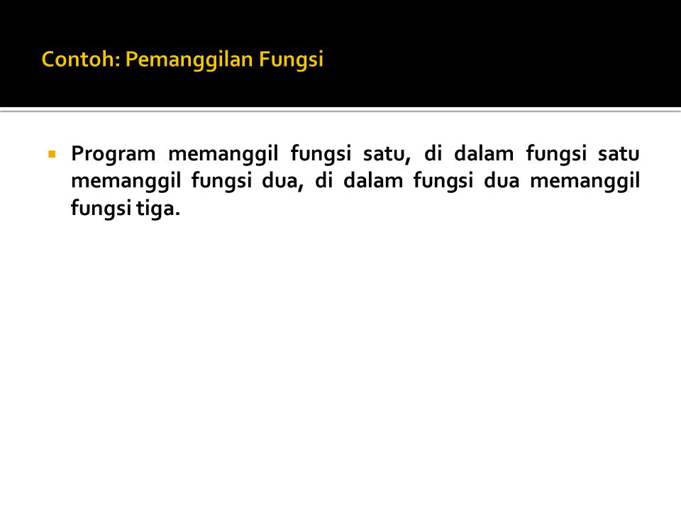 Contoh: Pemanggilan Fungsi