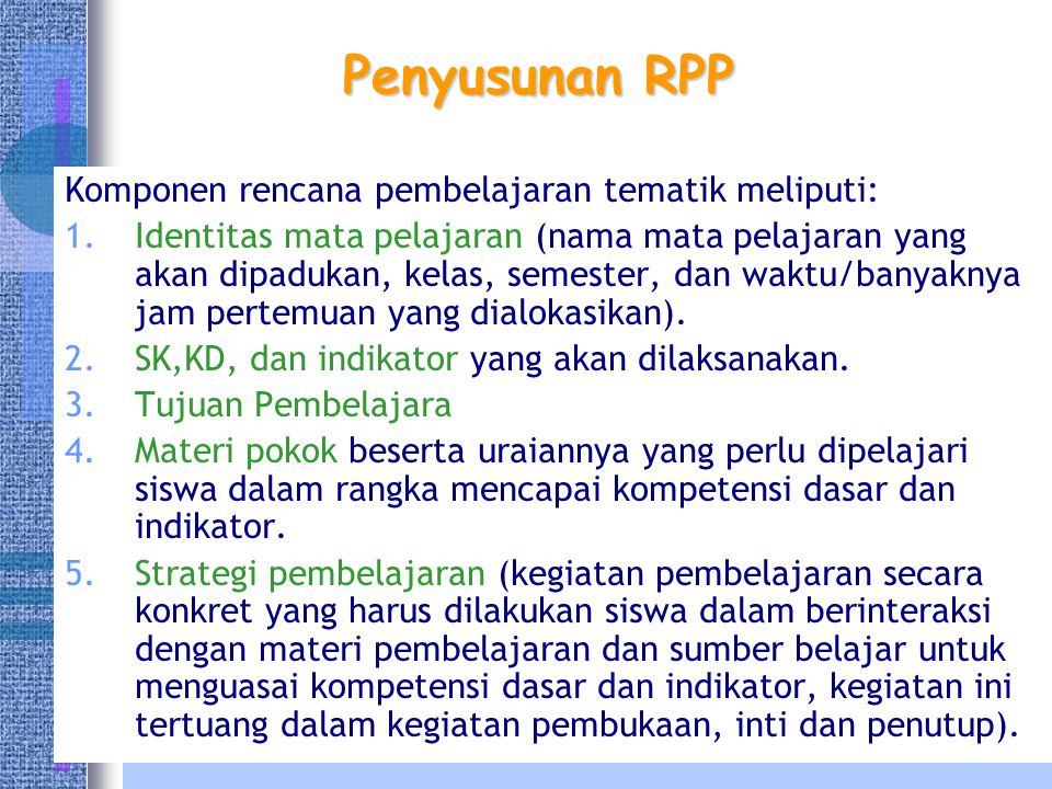 Penyusunan RPP Komponen rencana pembelajaran tematik meliputi: