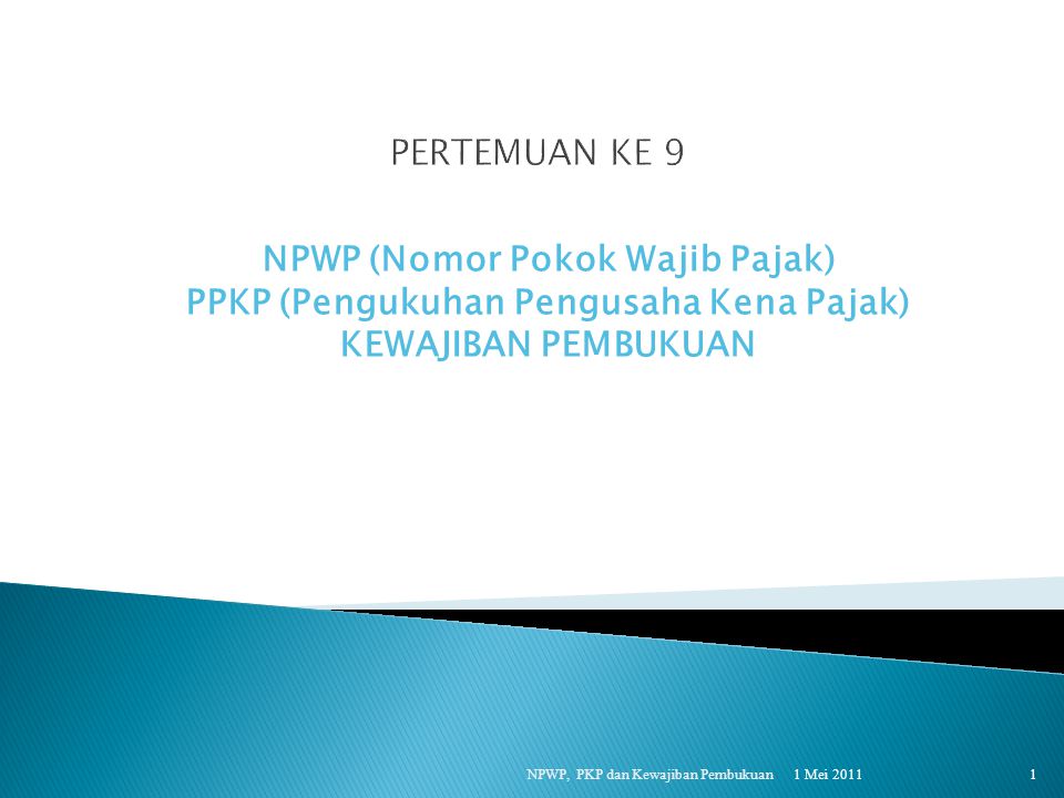 NPWP (Nomor Pokok Wajib Pajak) PPKP (Pengukuhan Pengusaha Kena Pajak)