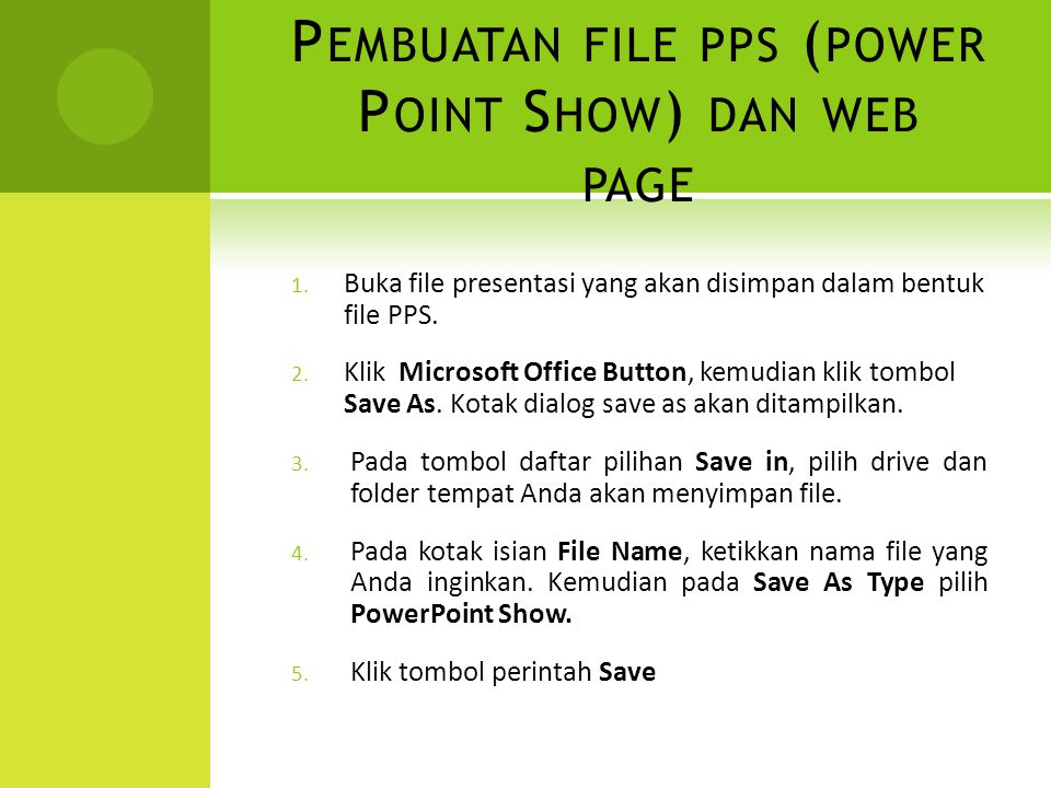 Pembuatan file pps (power Point Show) dan web page