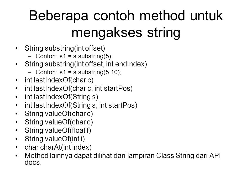 Beberapa contoh method untuk mengakses string