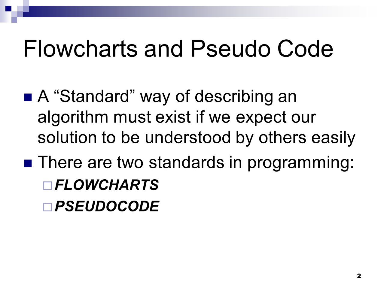 Flowcharts and Pseudo Code